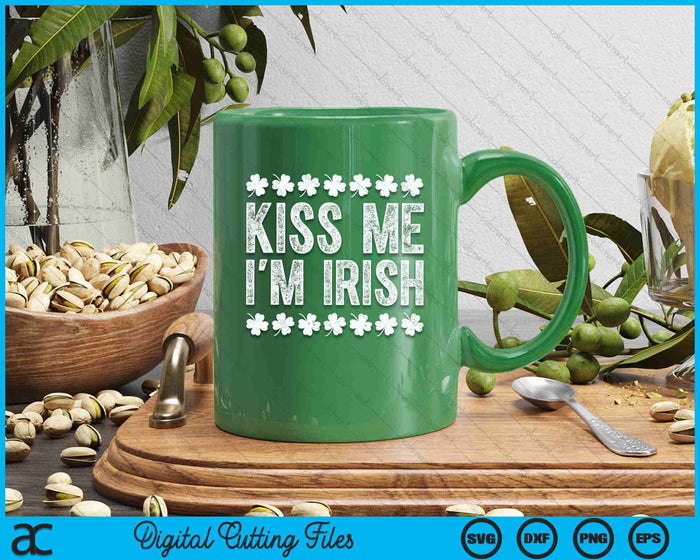 Kiss Me I'm Irish Men Women Kids St Patricks Day SVG PNG Digital Printable Files