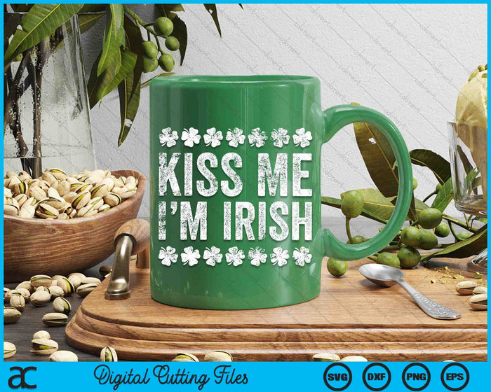 Kiss Me I'm Irish St Patrick's Day SVG PNG Digital Printable Files