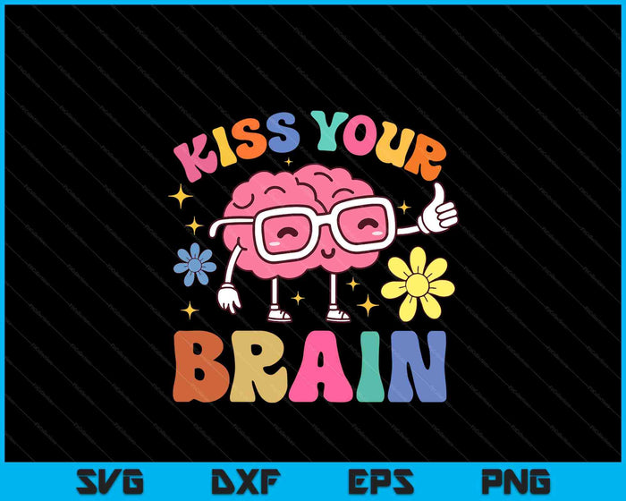 Kiss Your Brain Cute Teacher Appreciation Back To School SVG PNG Digital Printable Files