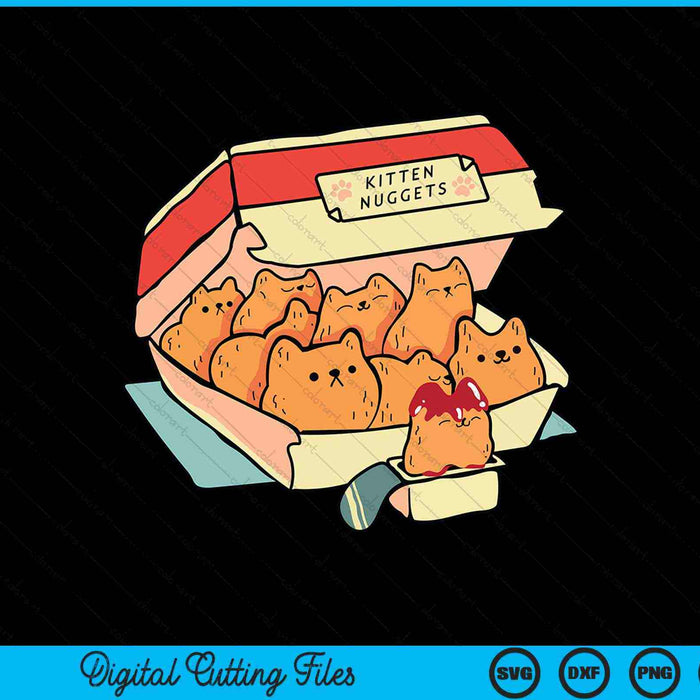 Kitten Nuggets Fast Food Cat And Chicken Nugget Lover Quote SVG PNG Cutting Printable Files
