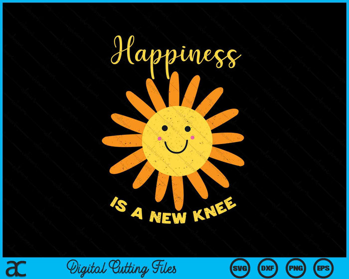 Knee Surgery Happiness Is A New Knee SVG PNG Digital Printable Files