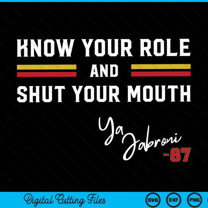 Know Your Role and Shut Your Mouth SVG PNG Digital Cutting Files