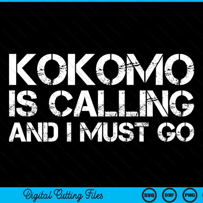 Kokomo belt en ik moet naar Kokomo gaan in Indiana Grappige SVG PNG digitale afdrukbare bestanden