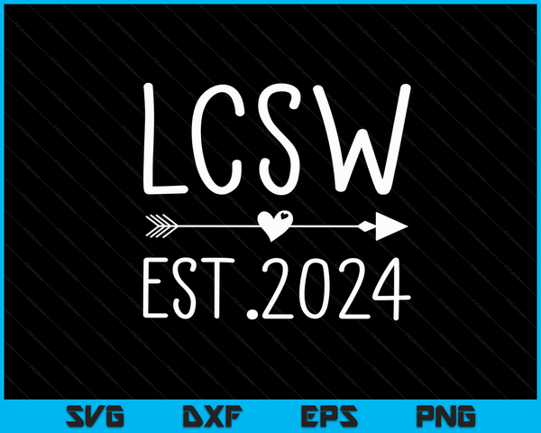 LCSW Graduation 2023 Licensed Clinical Social Worker SVG PNG Digital Cutting Files