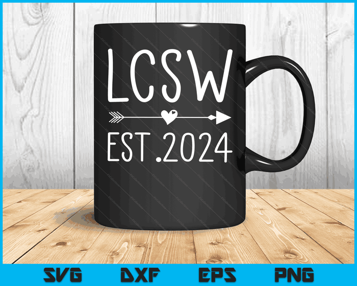 LCSW Graduation 2023 Licensed Clinical Social Worker SVG PNG Digital Cutting Files