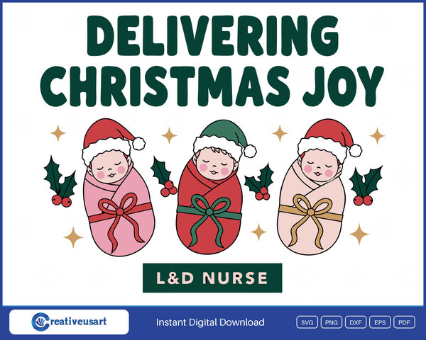 L&D Nurse Delivering Christmas Joy SVG, three swaddled newborns in Santa and elf hats tied with bows