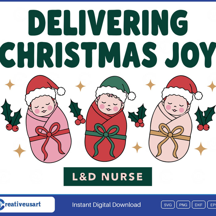 L&D Nurse Delivering Christmas Joy SVG, three swaddled newborns in Santa and elf hats tied with bows