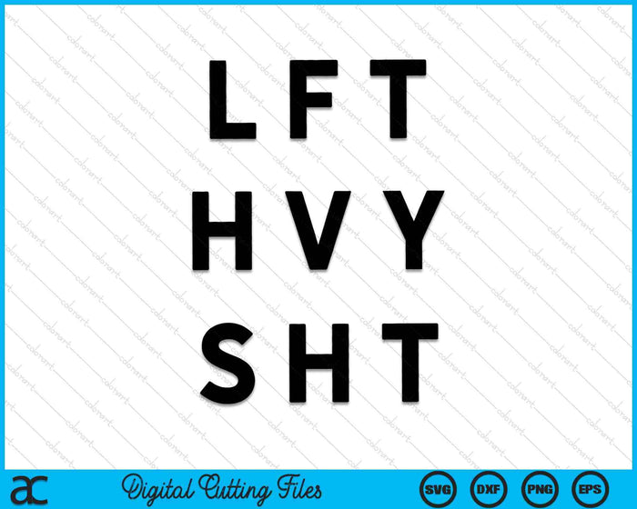 LFT HVY SHT Cubierta de bomba de gimnasio minimalista Entrenamiento de gimnasio de gran tamaño SVG PNG Archivos de corte digital