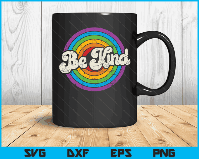 LGBTQ Be Kind Gay Pride LGBT Ally Rainbow Flag Retro Vintage SVG PNG Digital Cutting Files