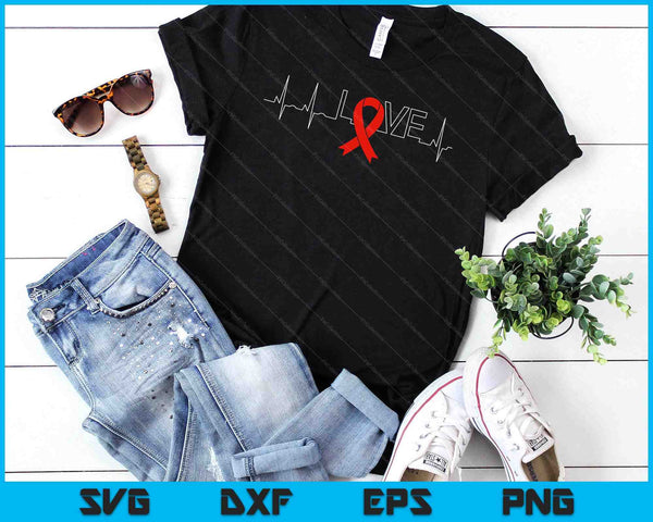 LOVE HIV Awareness Month Shirts AIDS Awareness SVG PNG Digital Cutting Files