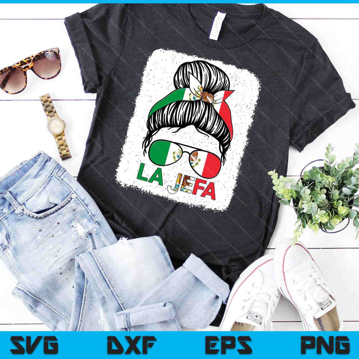 La-Jefa Shirt Women Mexican Flag Funny Mexico Mom Mother Day SVG PNG Digital Printable Files