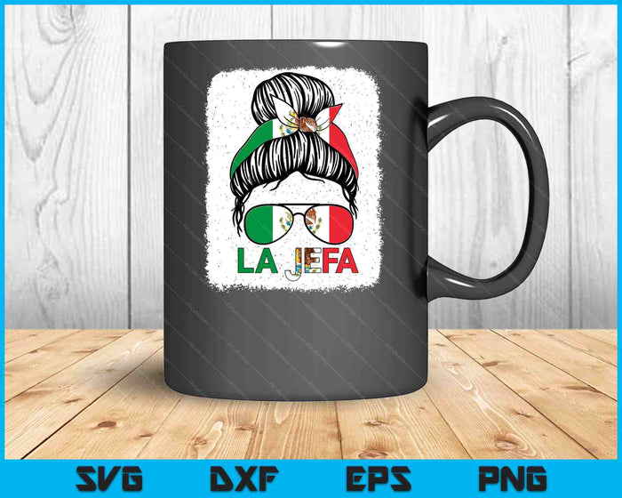 La-Jefa Shirt Women Mexican Flag Funny Mexico Mom Mother Day SVG PNG Digital Printable Files