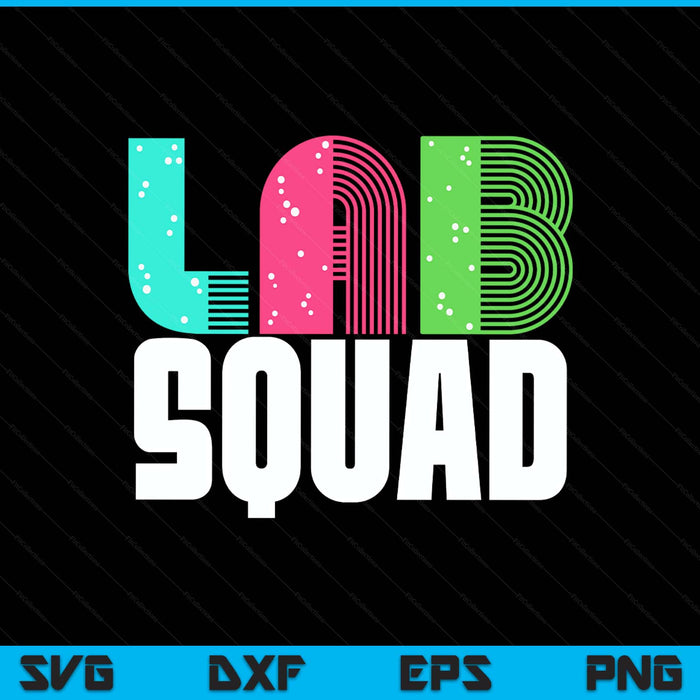 Lab squad lab tech laboratory assistant SVG PNG cut file for Cricut