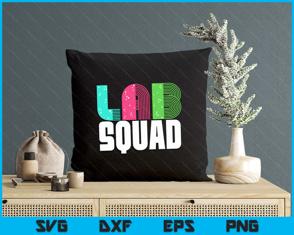 Lab Squad Lab Tech Laboratory Assistant SVG PNG Digital Printable Files