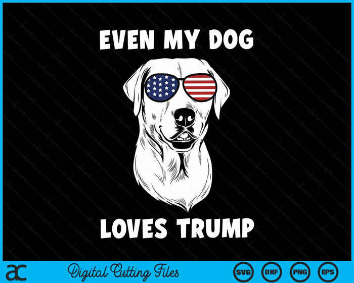 Labrador Dog Sunglasses USA Flag Even My Dog Loves Trump SVG PNG Digital Cutting Files