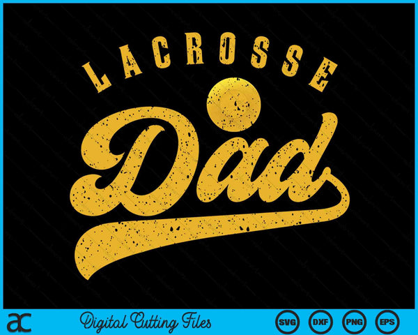 Lacrosse dad SVG cut file