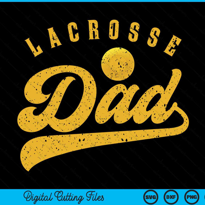 Lacrosse dad SVG cut file