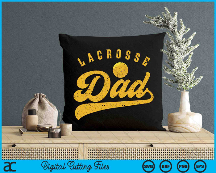 Lacrosse Dad SVG PNG Digital Printable Files