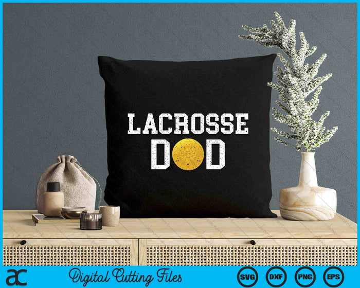 Lacrosse Dad Clothing Retro Vintage Lacrosse Dad SVG PNG Digital Printable Files