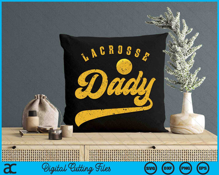 Lacrosse Dady SVG PNG Digital Printable Files