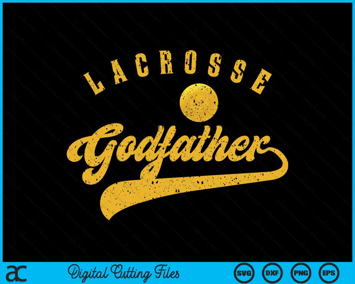 Lacrosse Godfather SVG PNG Digital Printable Files