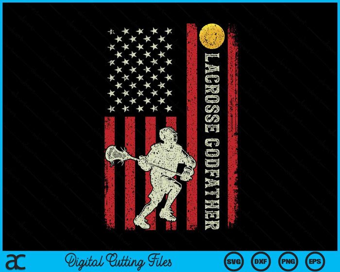 Lacrosse Godfather US Flag Gifts For Godfather SVG PNG Digital Printable Files