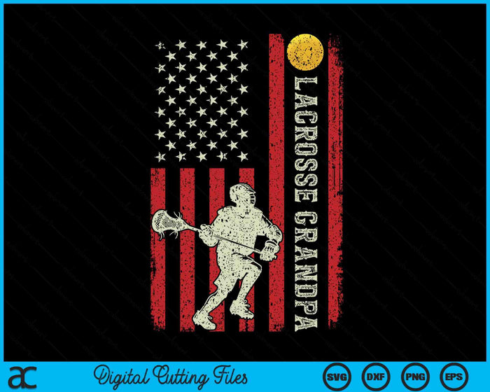 Lacrosse Grandpa US Flag Gifts For Grandpa SVG PNG Digital Printable Files