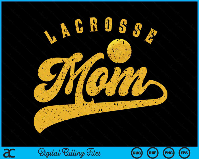 Lacrosse Mom SVG PNG Digital Printable Files