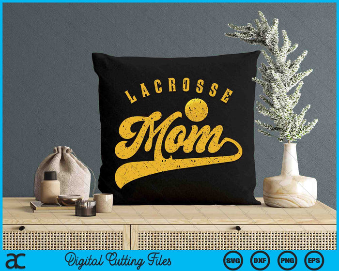 Lacrosse Mom SVG PNG Digital Printable Files