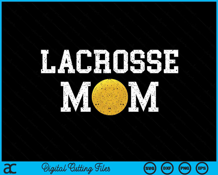 Lacrosse Mom Clothing Retro Vintage Lacrosse Mom SVG PNG Digital Printable Files