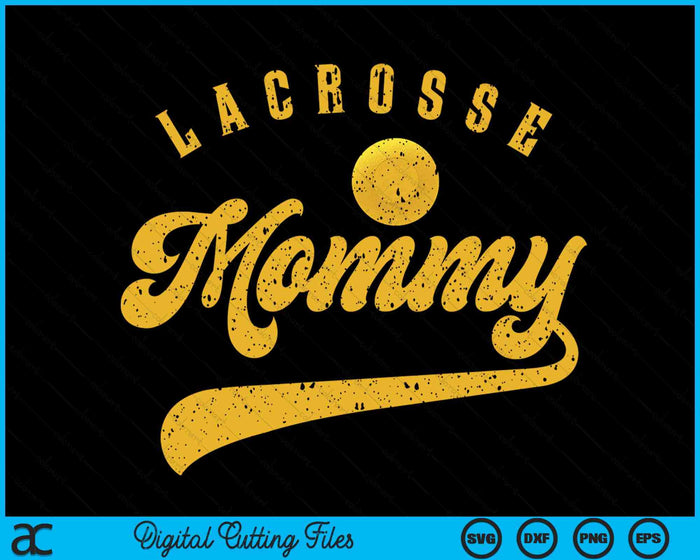 Lacrosse Mommy SVG PNG Digital Printable Files