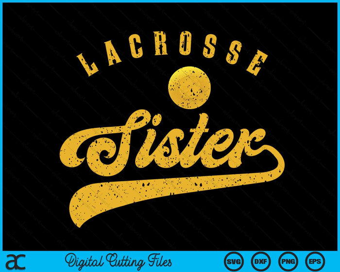 Lacrosse Sister SVG PNG Digital Printable Files