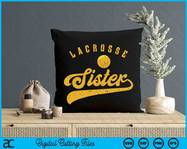 Lacrosse Sister SVG PNG Digital Printable Files