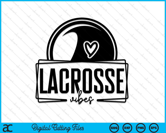 Lacrosse Vibes Game Day Sports SVG PNG Digital Printable Files