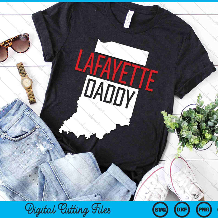 Lafayette Daddy Indiana State Map SVG PNG Digital Printable Files