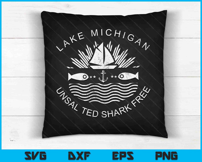 Lake Michigan Unsalted Shark Free  Great Lakes Gift SVG PNG Digital Cutting Files