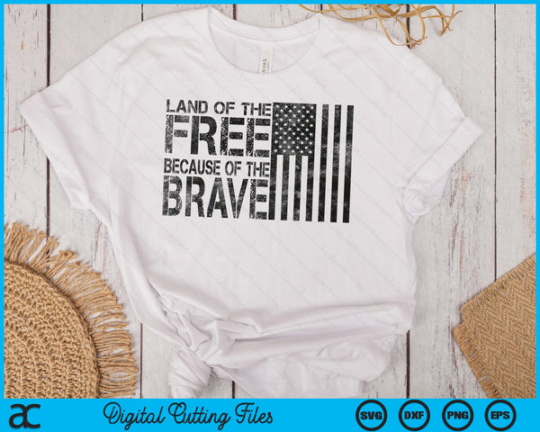 Land Of The Free, Because Of The Brave Memorial Day SVG PNG Digital Cutting Files