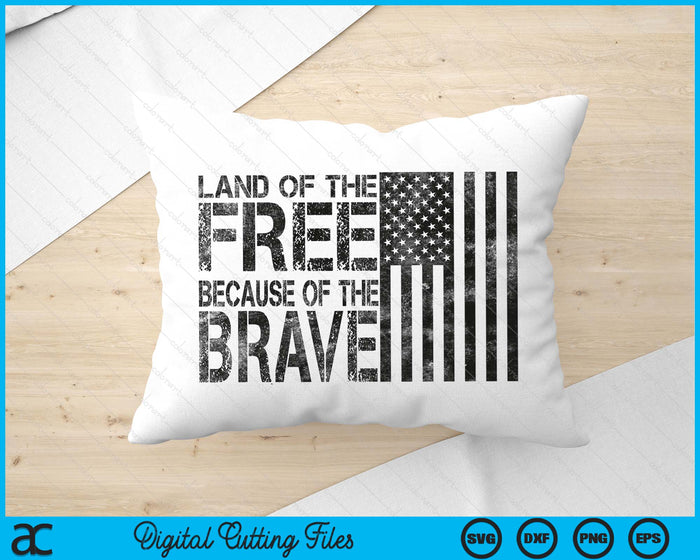 Land Of The Free, Because Of The Brave Memorial Day SVG PNG Digital Cutting Files