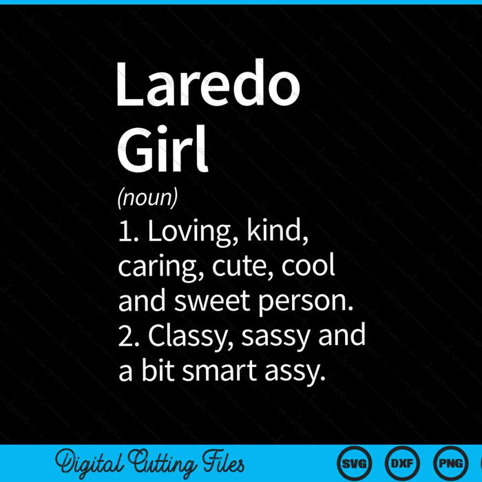Laredo girl tx Texas home roots SVG cut file