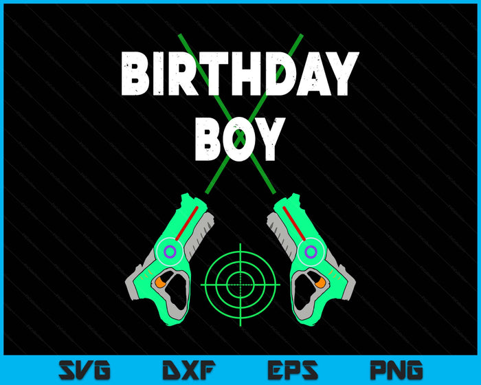Laser Tag Birthday Boy Party Laser Tag Player Birthday SVG PNG Digital Cutting Files