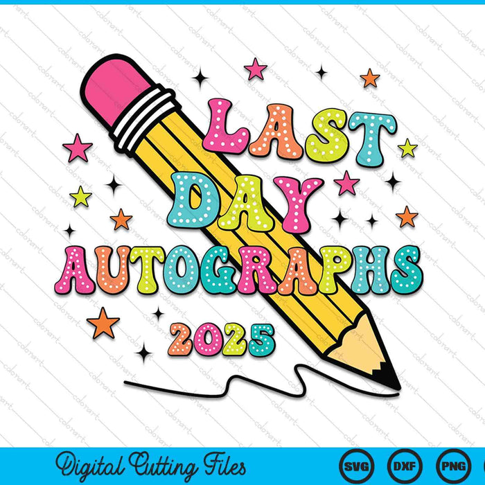 Last day autographs of school teacher day SVG cut file