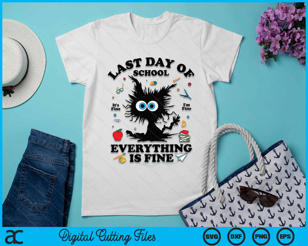 Last Day Of School I'm Fine It's Fine Everything Is Fine End Of School Year Funny Cat SVG PNG Digital Cutting File - on a t-shirt