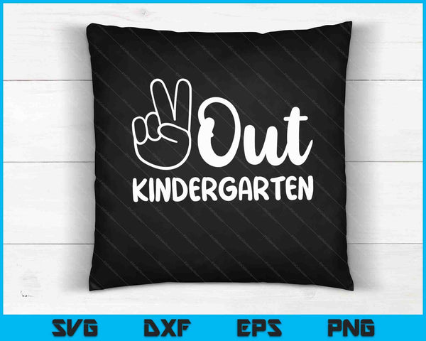 Laatste schooldag Peace Out kleuterschool SVG PNG snijden afdrukbare bestanden