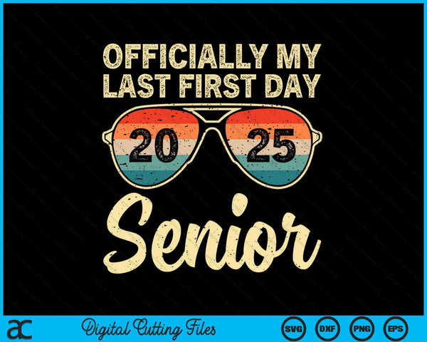 Last First Day Senior Class Of 2025 Back To School Vintage SVG PNG Digital Cutting Files