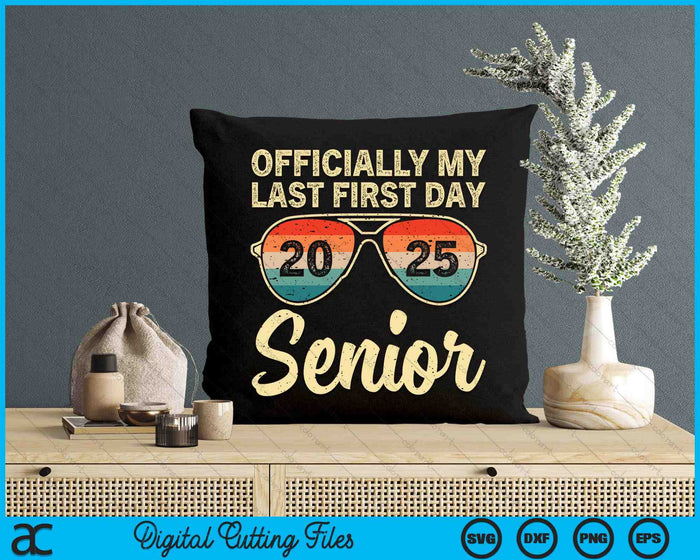 Last First Day Senior Class Of 2025 Back To School Vintage SVG PNG Digital Cutting Files