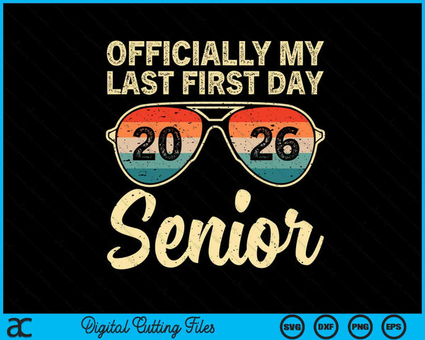 Last First Day Senior Class Of 2026 Back To School Vintage SVG PNG Digital Cutting Files