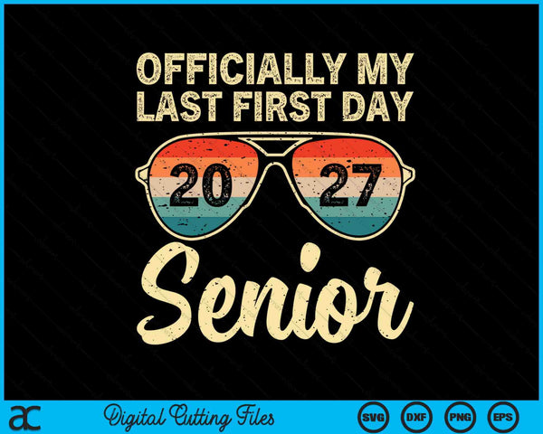 Last First Day Senior Class Of 2027 Back To School Vintage SVG PNG Digital Cutting Files