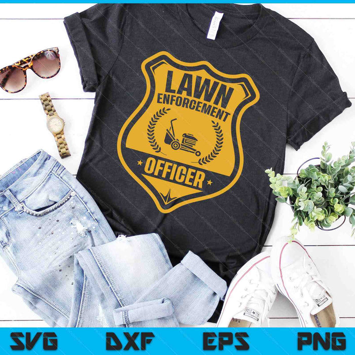 Lawn Enforcement Officer Shirt Gardening Lawn Mower SVG PNG Digital Printable Files