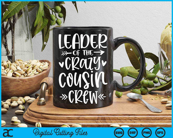 Leader Of The Crazy Cousin Crew SVG PNG Digital Cutting Files