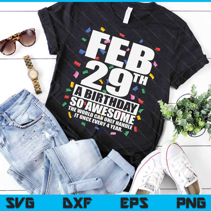 Leap Year Birthday Feb 29th Birthday Leap Day Birthday SVG PNG Digital Printable Files